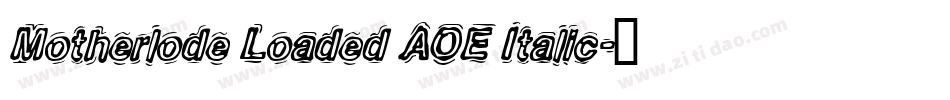 Motherlode Loaded AOE Italic字体转换